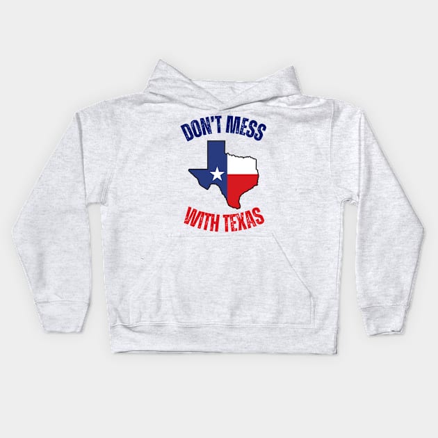 Don't mess with texas Kids Hoodie by la chataigne qui vole ⭐⭐⭐⭐⭐